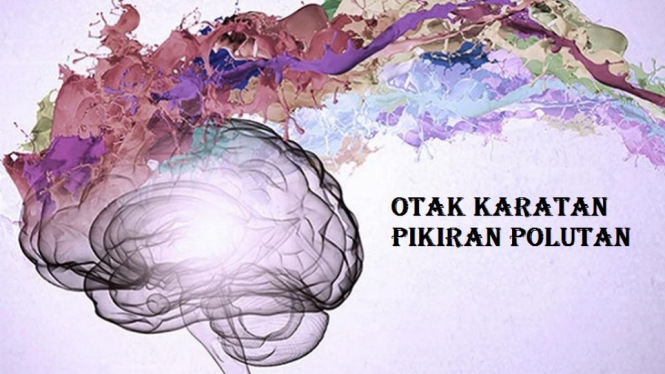 Manusia Indonesia (Sebagian): Otak Karatan Pikiran Polutan